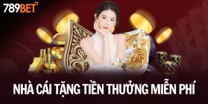 Nhà cái tặng tiền thưởng miễn phí cho thành viên là gì