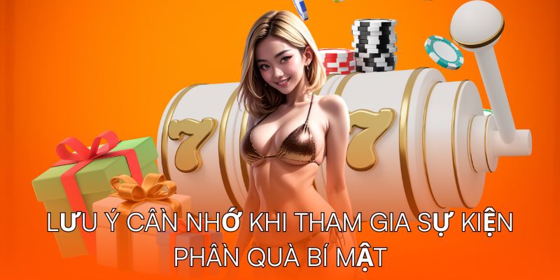 Chú ý cho người chơi khi nhận quà bí mật tại trang chủ